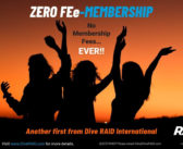 No Membership Fees… Ever – Another first from Dive RAID International