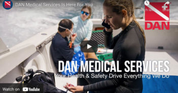 DAN Medical Services Is Here For You Every Step of the Way DAN Medical Services