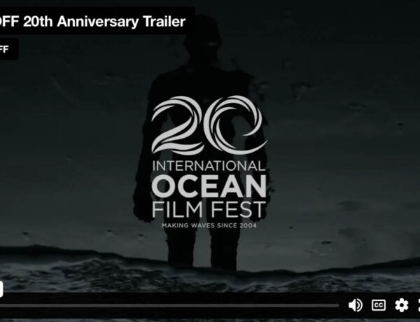 Awards Announced for 20th Annual International Ocean Film Festival 