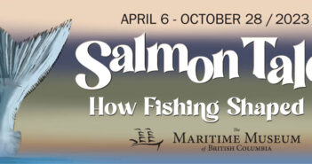 Exhibit Opening – Salmon Tales: How Fishing Shaped BC Opens at the Maritime Museum of British Columbia MMBC