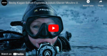 Becky Kagan Schott’s Epic Diving Expedition in a Glacial Moulin in Alaska Becky Kagan Schott's Epic Adventure Video