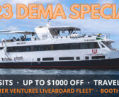 Explorer Ventures Fleet Offers 2023 DEMA Group Travel Specials with Large Cash Savings and Increased Flexibility for Dive Shops