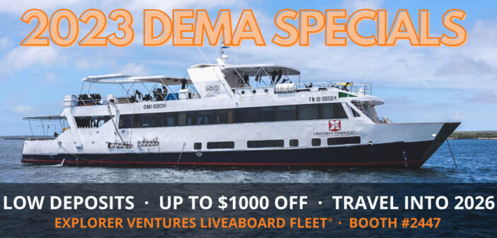 Explorer Ventures Fleet Offers 2023 DEMA Group Travel Specials with Large Cash Savings and Increased Flexibility for Dive Shops