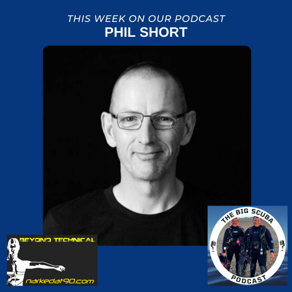 Big Scuba Podcast, Phil Short