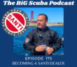 The Big Scuba Podcast 175