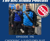 The Big Scuba Podcast, Episode 176: Choosing a Santi Dry Suit